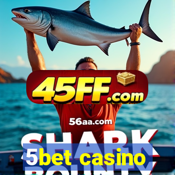5bet casino